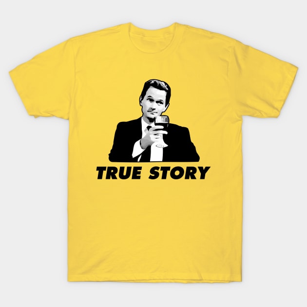 Barney Stinson How I Met Your Mother True Story T-Shirt by KrateMilk